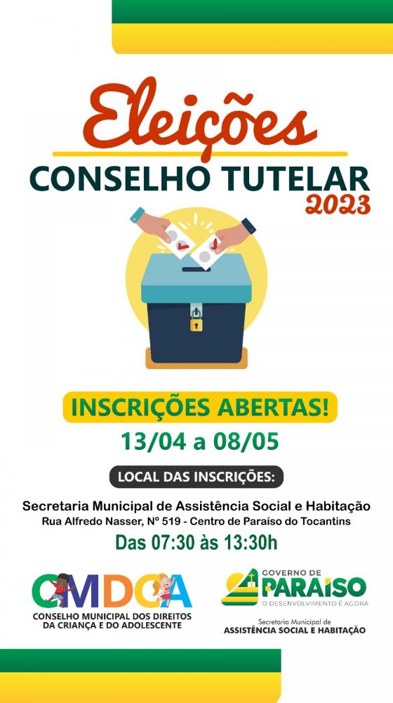 CMDCA informa: prazo para se inscrever nas eleições do Conselho Tutelar 2023 se encerra em 08 de maio